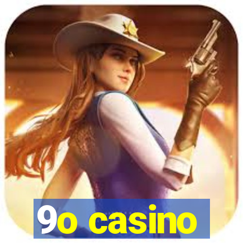 9o casino